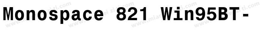 Monospace 821 Win95BT字体转换